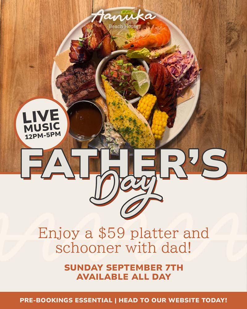 Father's Day at Aanuka Beach House